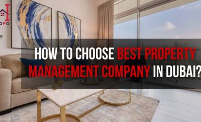 How to choose best property management company in Dubai?