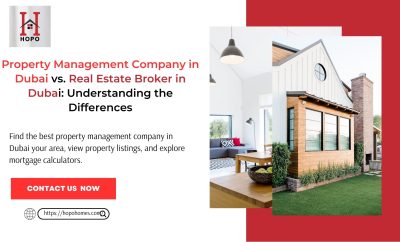 Property Management Company in Dubai vs. Real Estate Broker in Dubai: Understanding the Differences