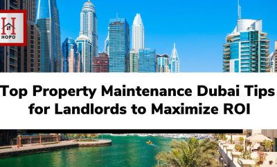 Top Property Maintenance Dubai Tips for Landlords to Maximize ROI