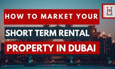 How to Market Your Short Term Rental Property in Dubai for International Guests