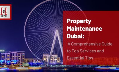 Property Maintenance Dubai : A Comprehensive Guide to Top Services and Essential Tips