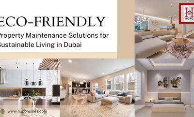 Eco-Friendly Property Maintenance Solutions for Sustainable Living in Dubai