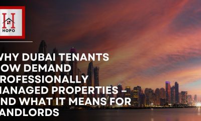 Why Dubai Tenants Now Demand Professionally Managed Properties – And What It Means for Landlords