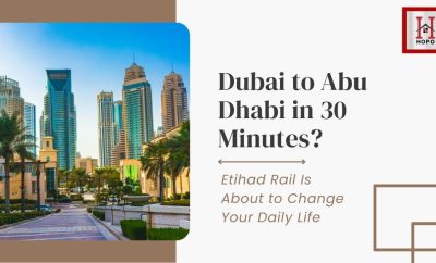 Dubai to Abu Dhabi in 30 Minutes? Etihad Rail Is About to Change Your Daily Life